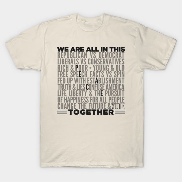 WE ARE ALL IN THIS TOGETHER--PEACE T-Shirt by incraftwetrust